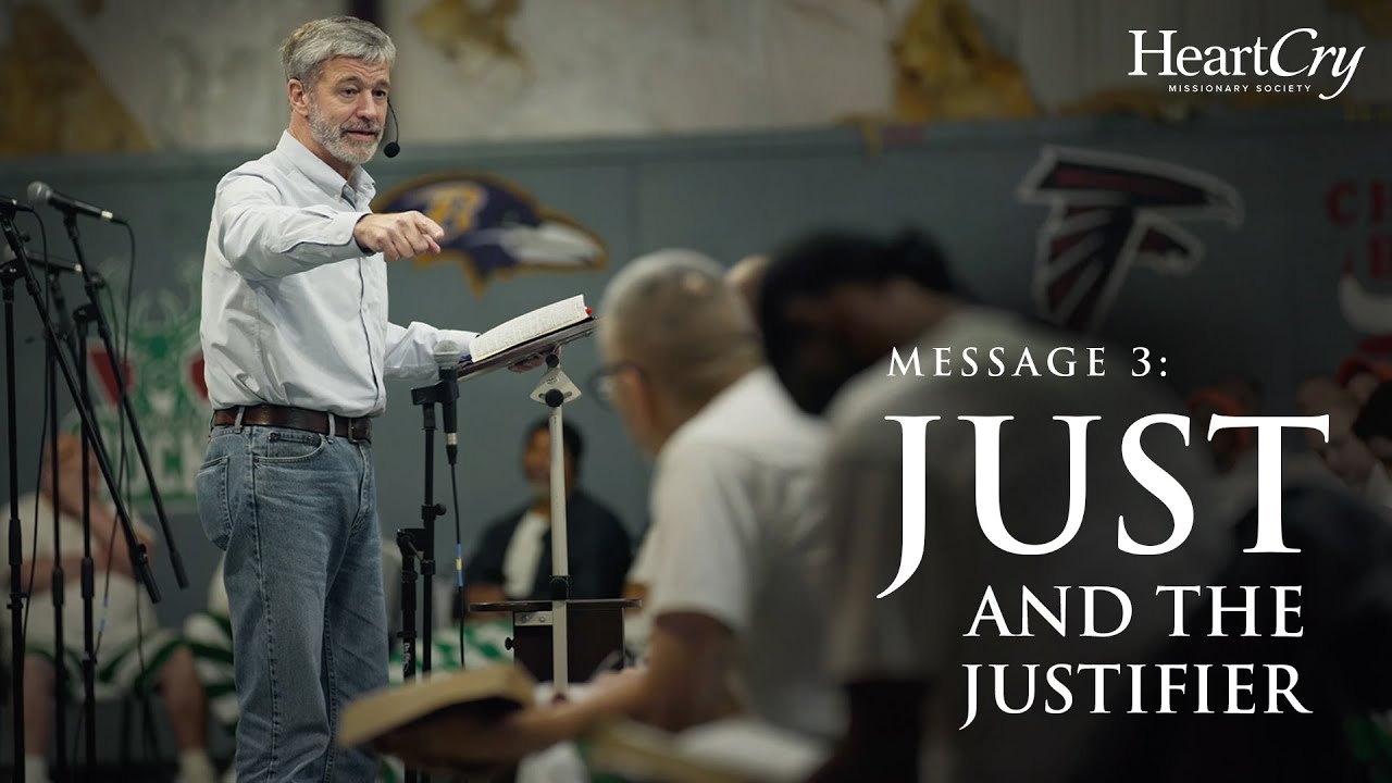 Part 3: Just And The Justifier | Freedom In The Gospel | Paul Washer - Mississippi Prison | HeartCry