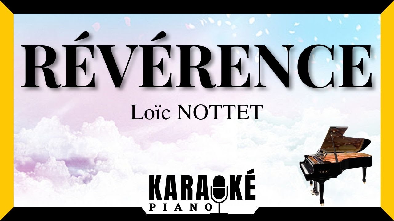 Révérence - Loïc NOTTET | Karaoké Piano Français HD #karaoke