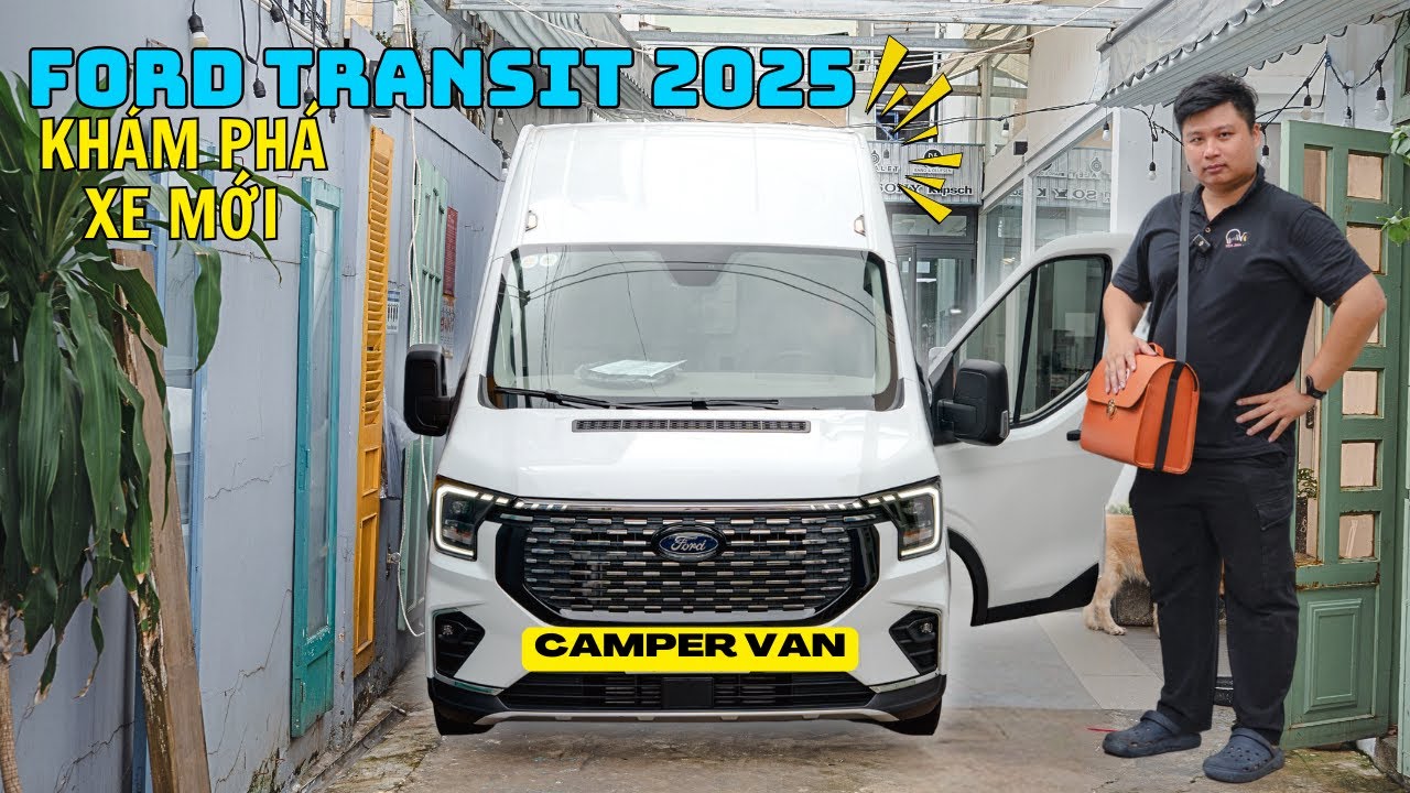 Khám phá xe Ford Transit 2025 VAN chuẩn bị hành trình CHUYỆN NHÀ DI ĐỘNG