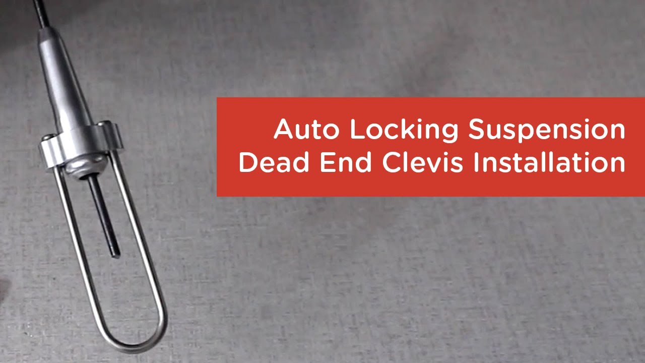 Auto Locking Suspension Dead End Clevis Installation