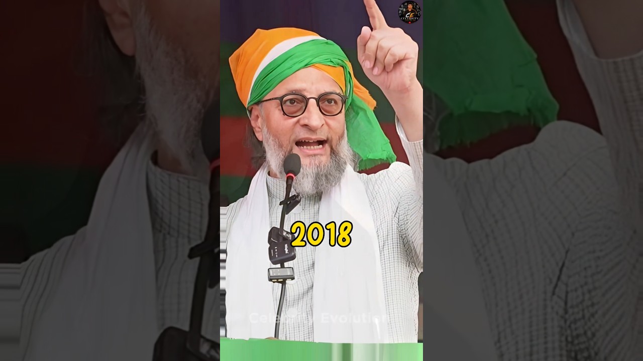 Asaduddin Owaisi 🇮🇳 Transformation
