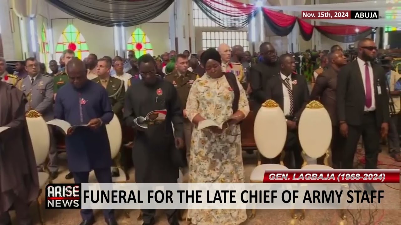 GEN LAGBAJA (1968-2024): FUNERAL FOR THE LATE CHIEF OF ARMY STAFF