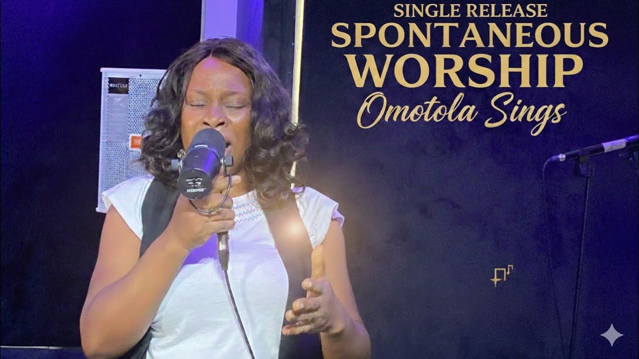 Spontaneous WORSHIP 3| OMOTOLA SINGS