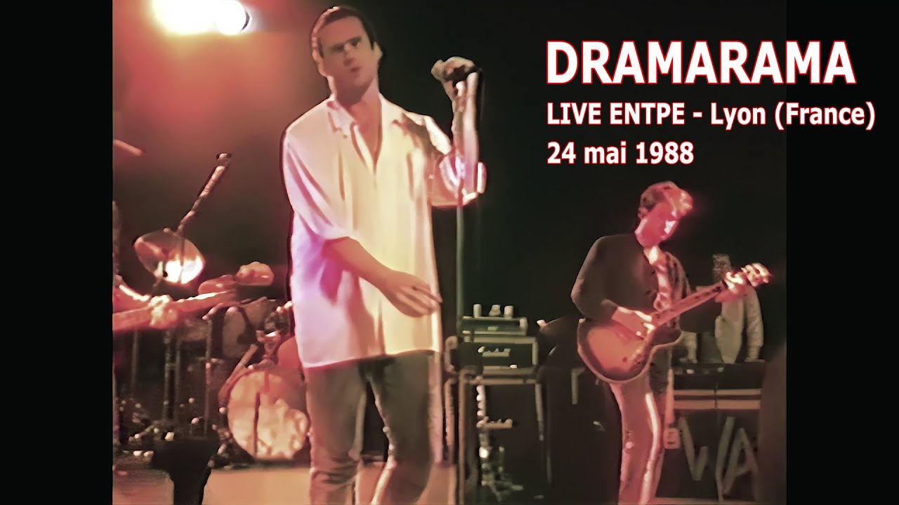 DRAMARAMA Live @Entpe - Lyon (France) - 24 mai 1988