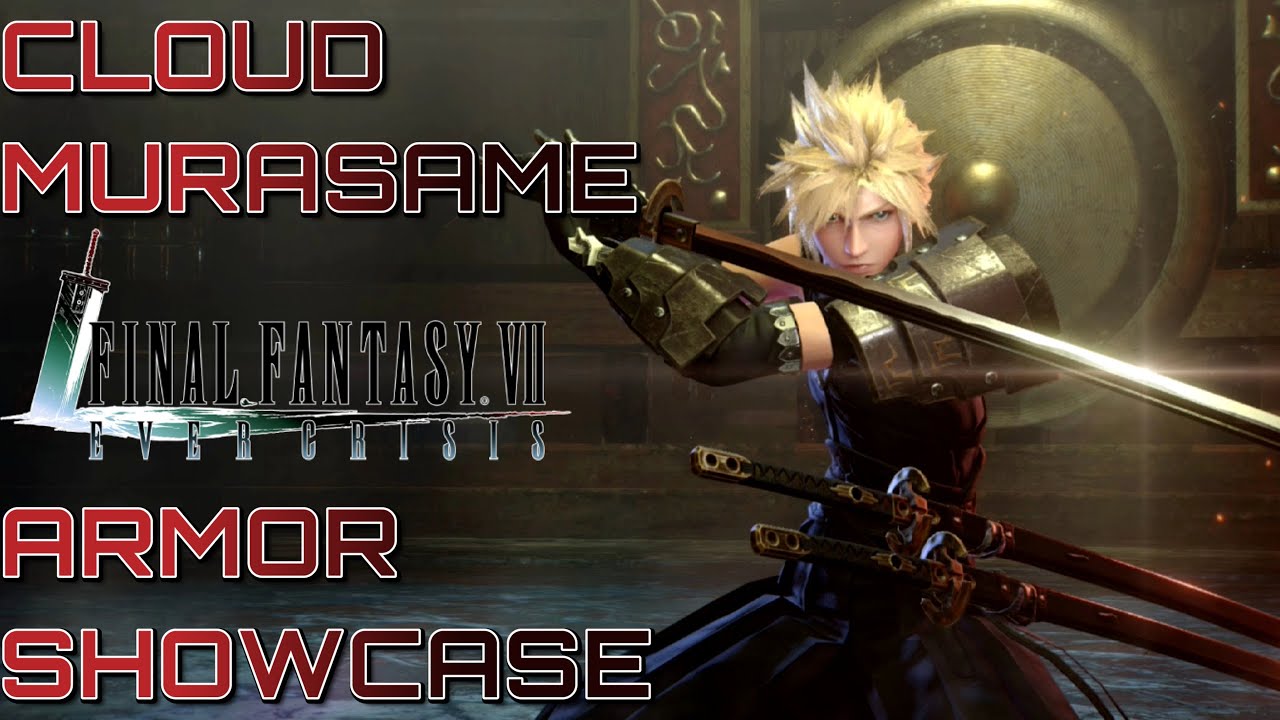 CLOUD MURASAME ARMOR SHOWCASE | Final Fantasy 7 Ever Crisis (Closed Beta Test)