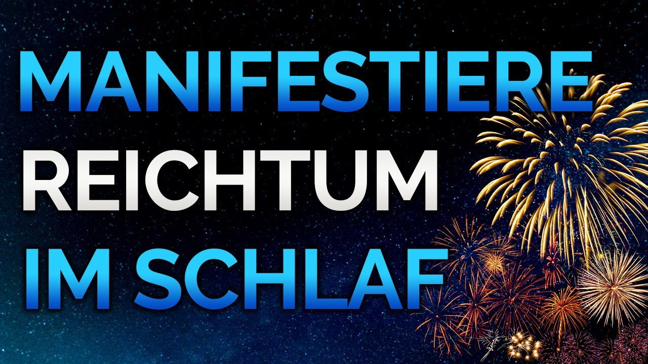 Manifestiere deinen Reichtum im Schlaf: Meditation für Wohlstand (Gesetz der Anziehung, Hypnose)