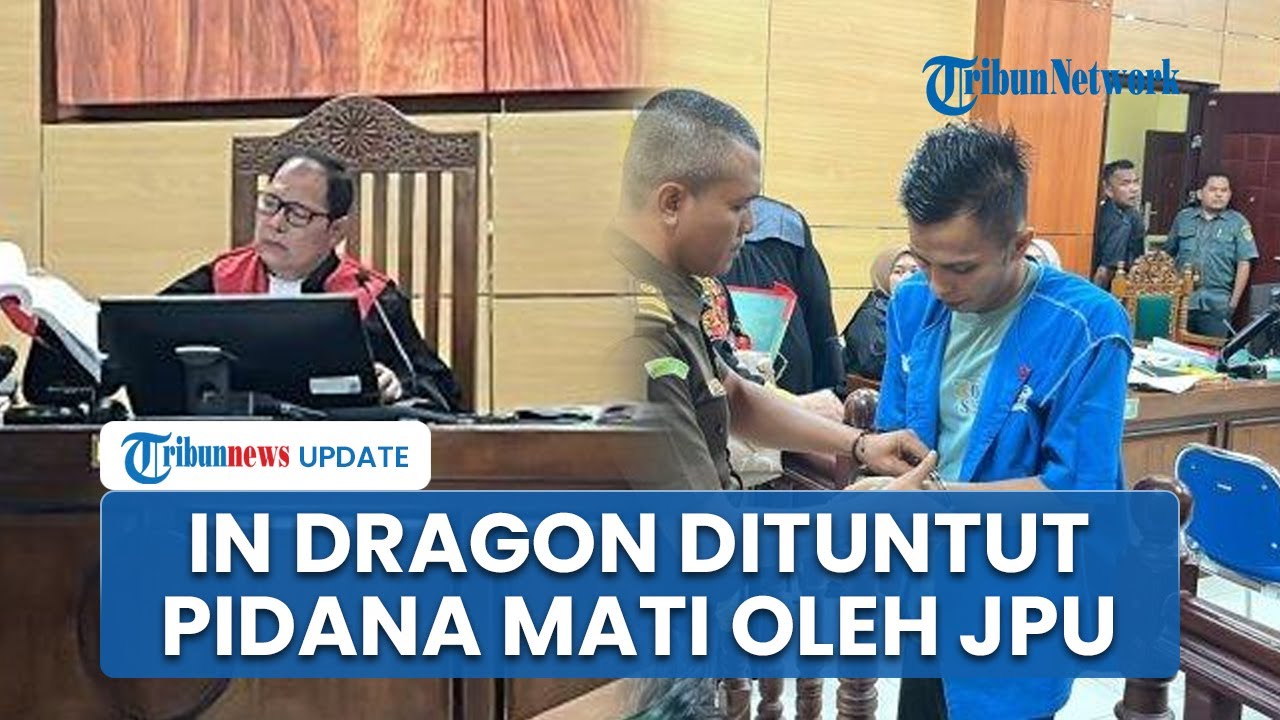JPU Tuntut Terdakwa Kasus Pembunuhan-Pemerkosaan Gadis Penjual Gorengan, In Dragon Pidana Mati