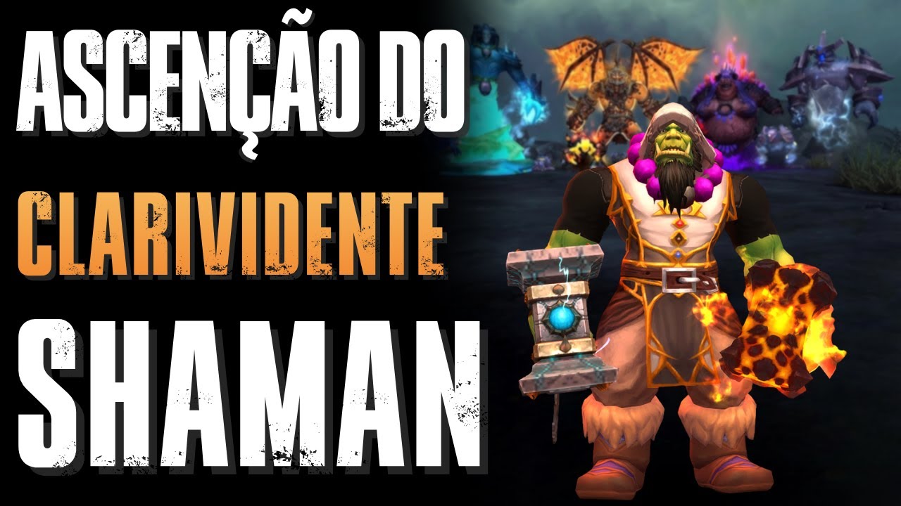 🔥⚡ DESTINO DO SHAMAN! Ascensão do Clarividente | World of Warcraft