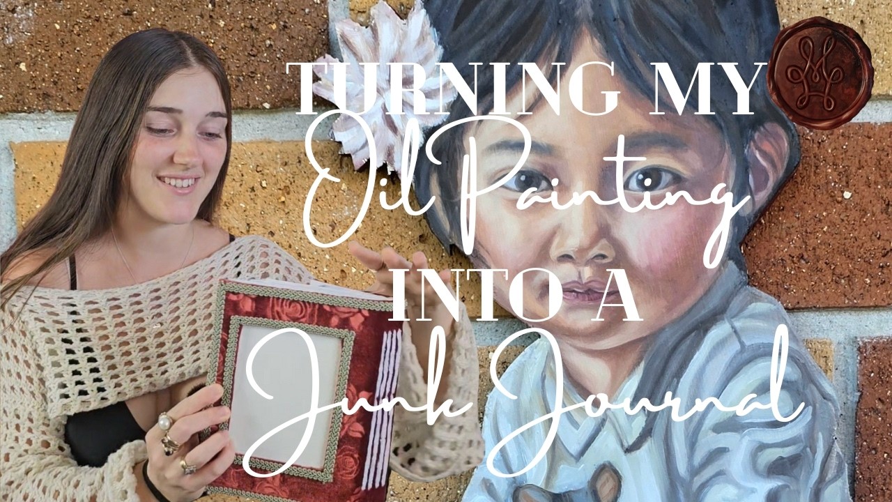The Little Moments | Turning an Oil Painting Into an Art Journal