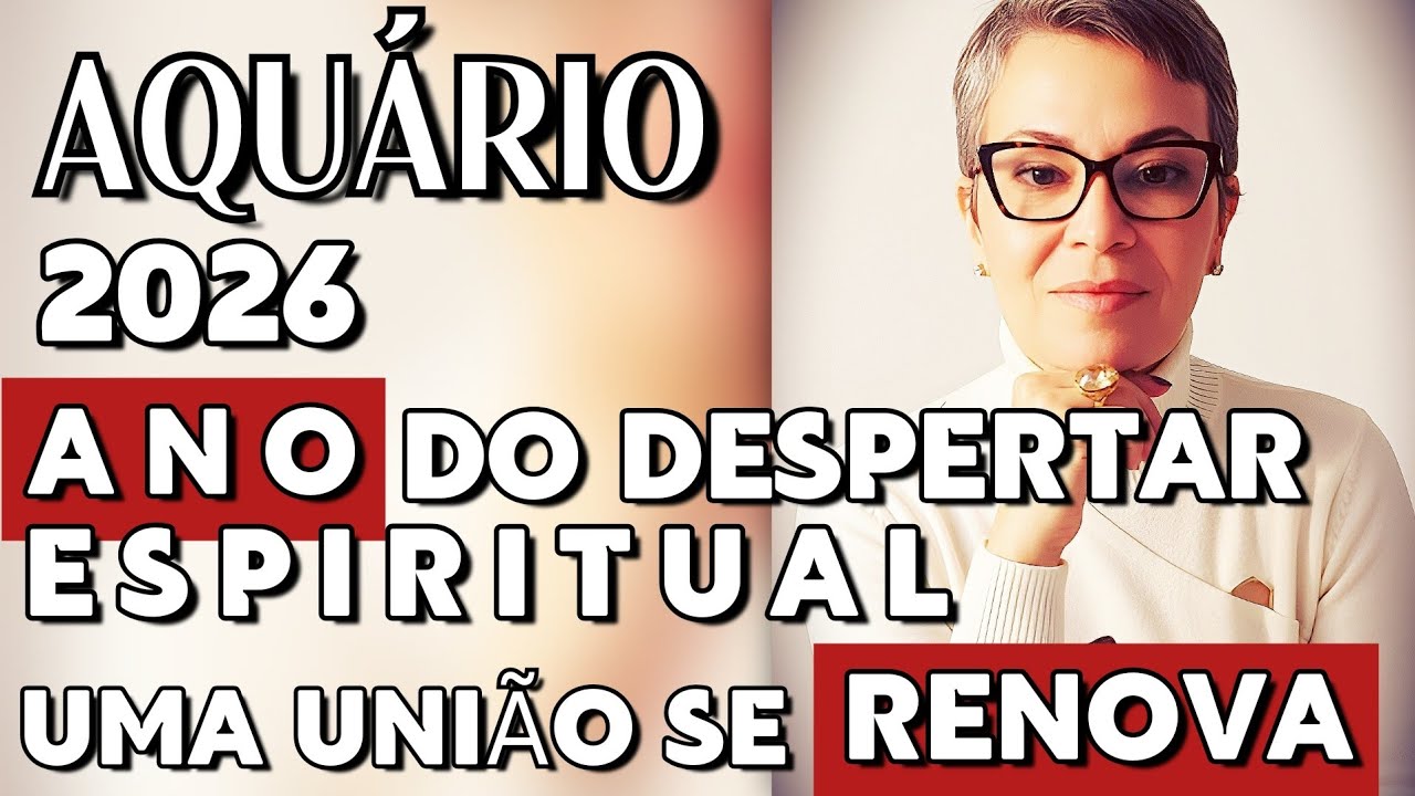 🍾AQUÁRIO 2026 ANO DO DESPERTAR ESPIRITUAL!!
