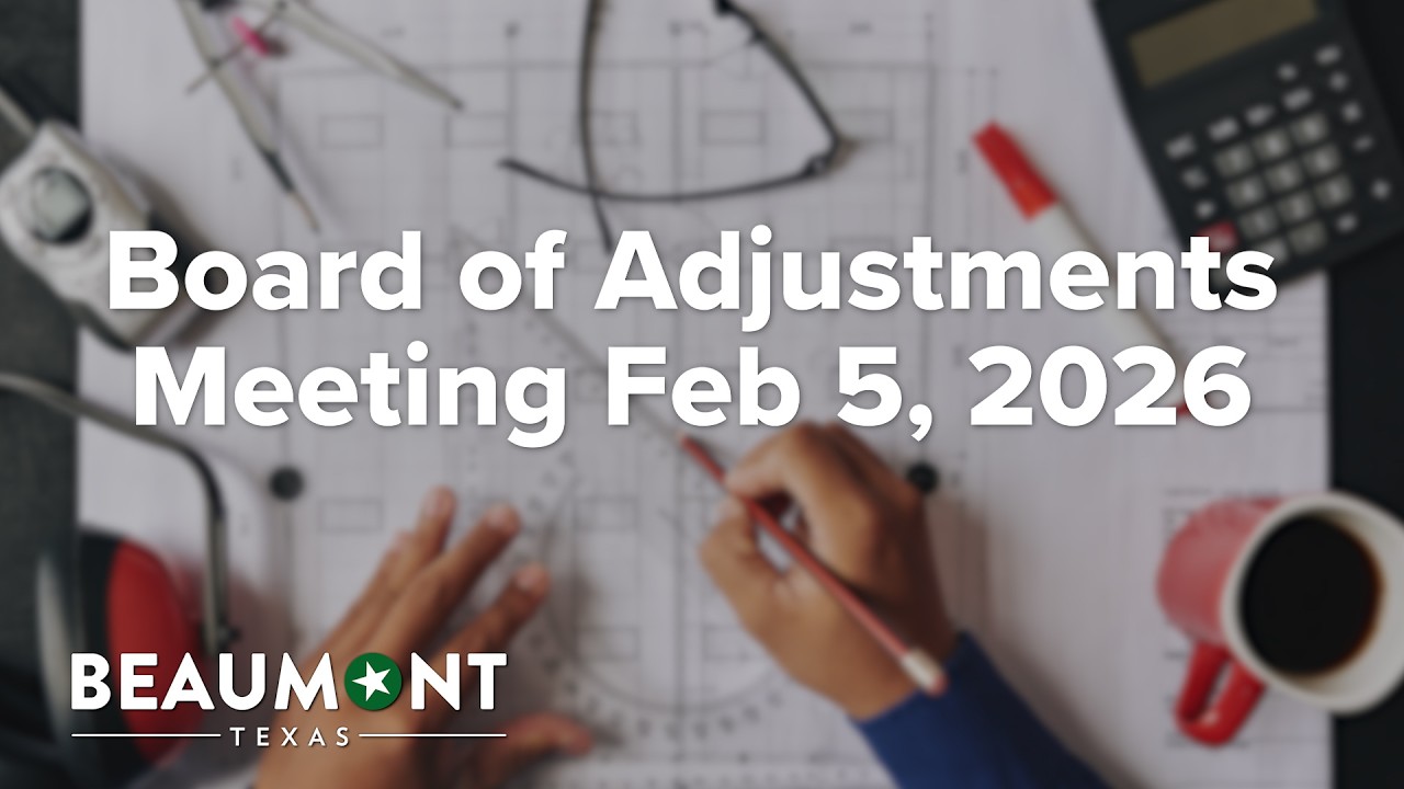 Board of Adjustment Meeting Feb 5, 2026 | City of Beaumont, TX