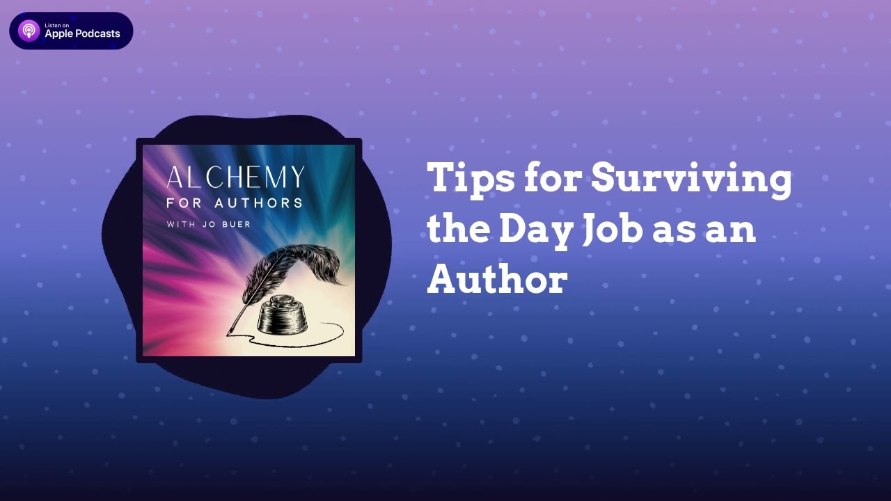 Tips for Surviving the Day Job as an Author | Alchemy for Authors