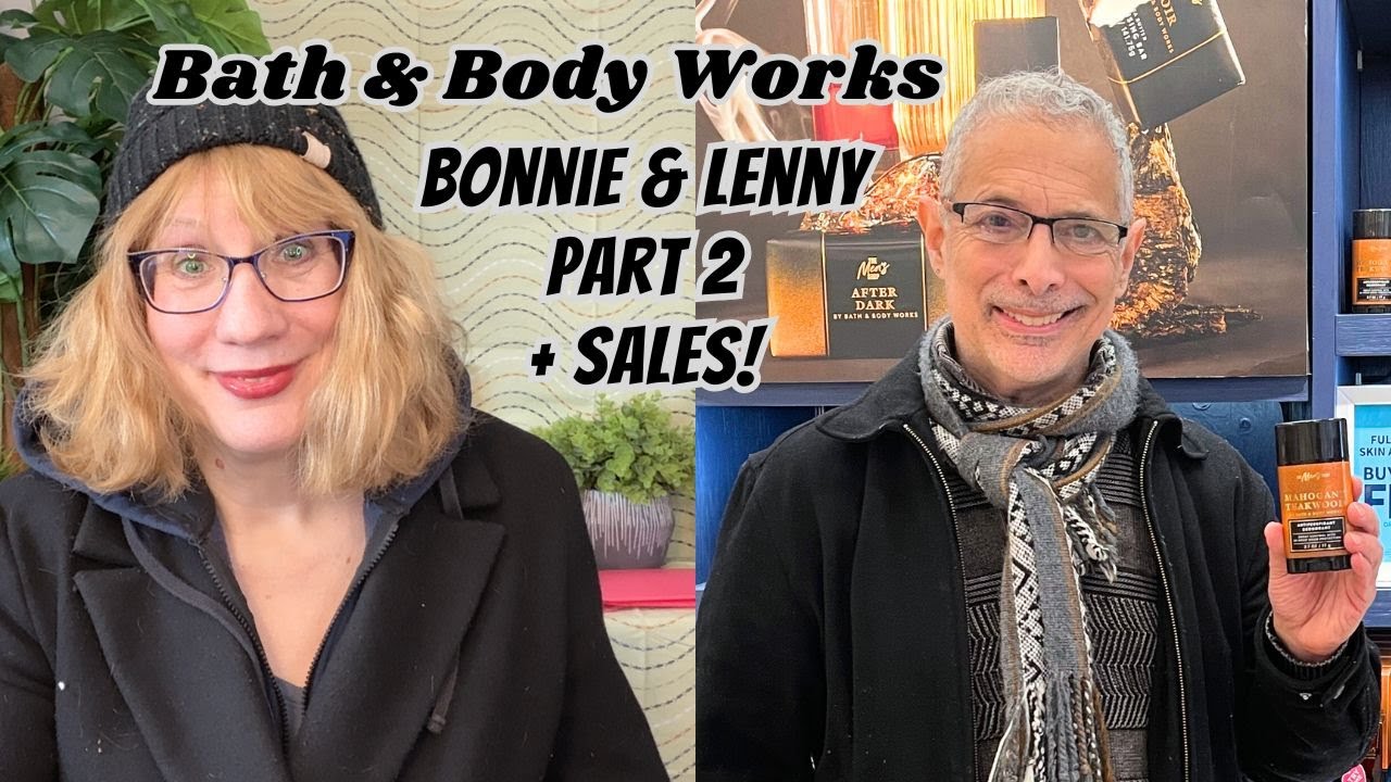 Bath & Body Works Bonnie & Lenny Part 2 + Sales!