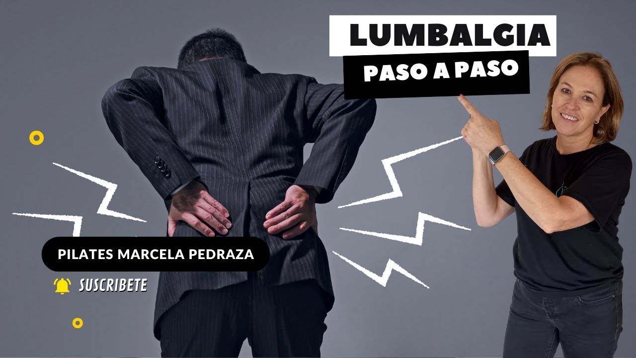 CÓMO SALIR DE LA LUMBALGIA – PASO A PASO