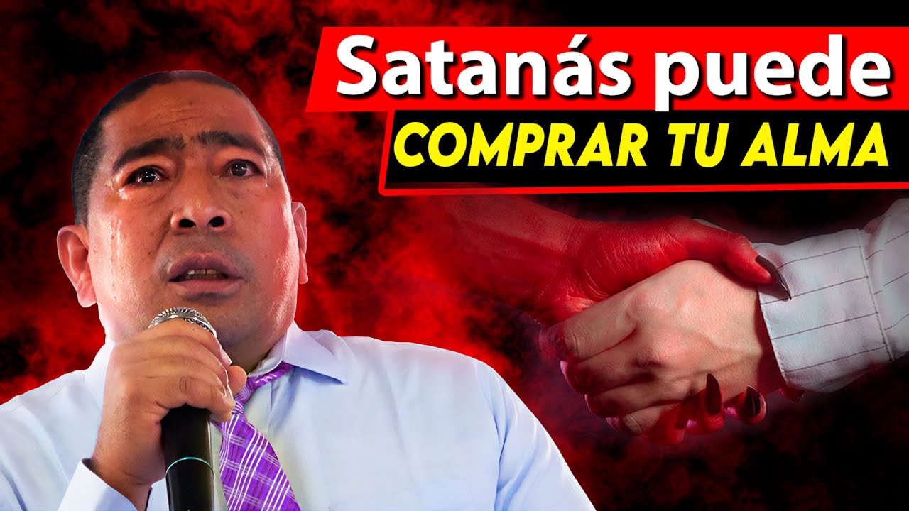 ¿Satanás puede Comprar o Vender tu Alma?💲LO QUE VALES PARA DIOS / Jorge Elías Simanca