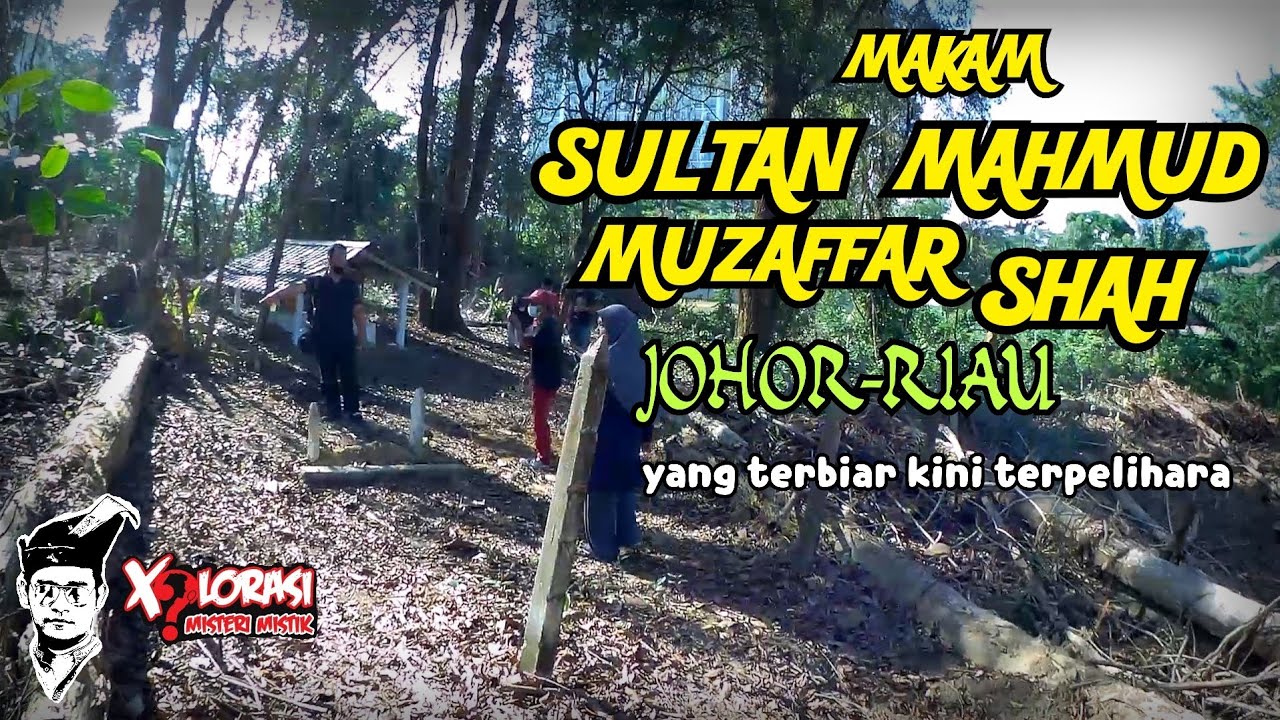 🔴 MAKAM SULTAN MAHMUD MUZAFFAR SHAH JOHOR-RIAU | JOHOR BAHRU