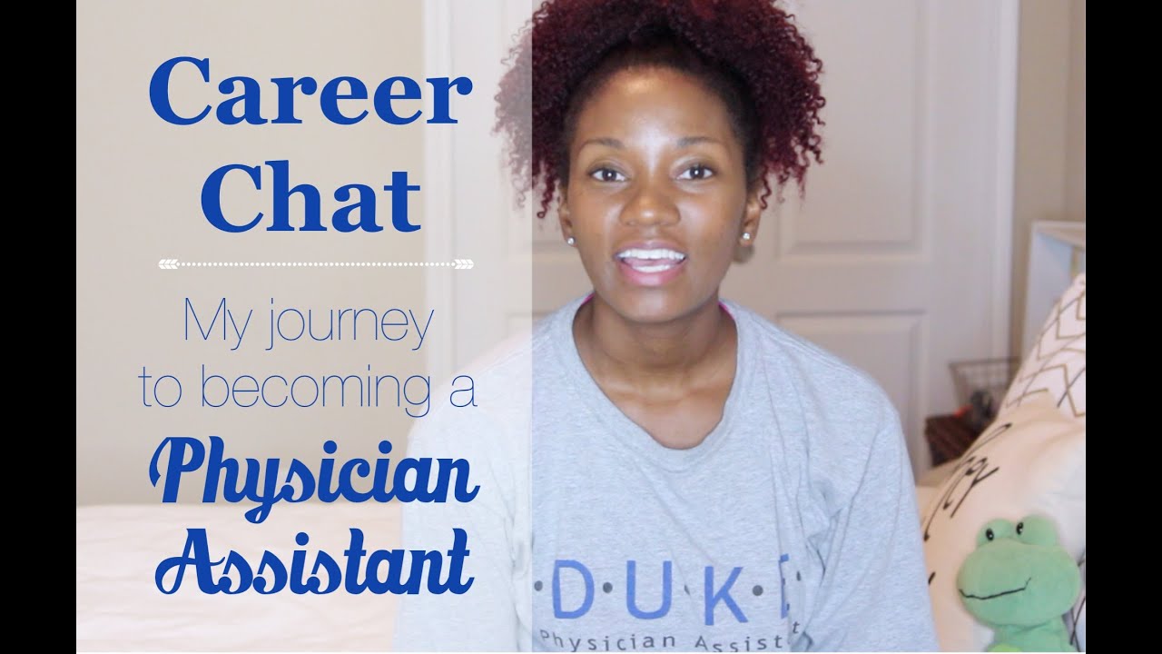 Career Chat || All about my journey to becoming a Physician Assistant