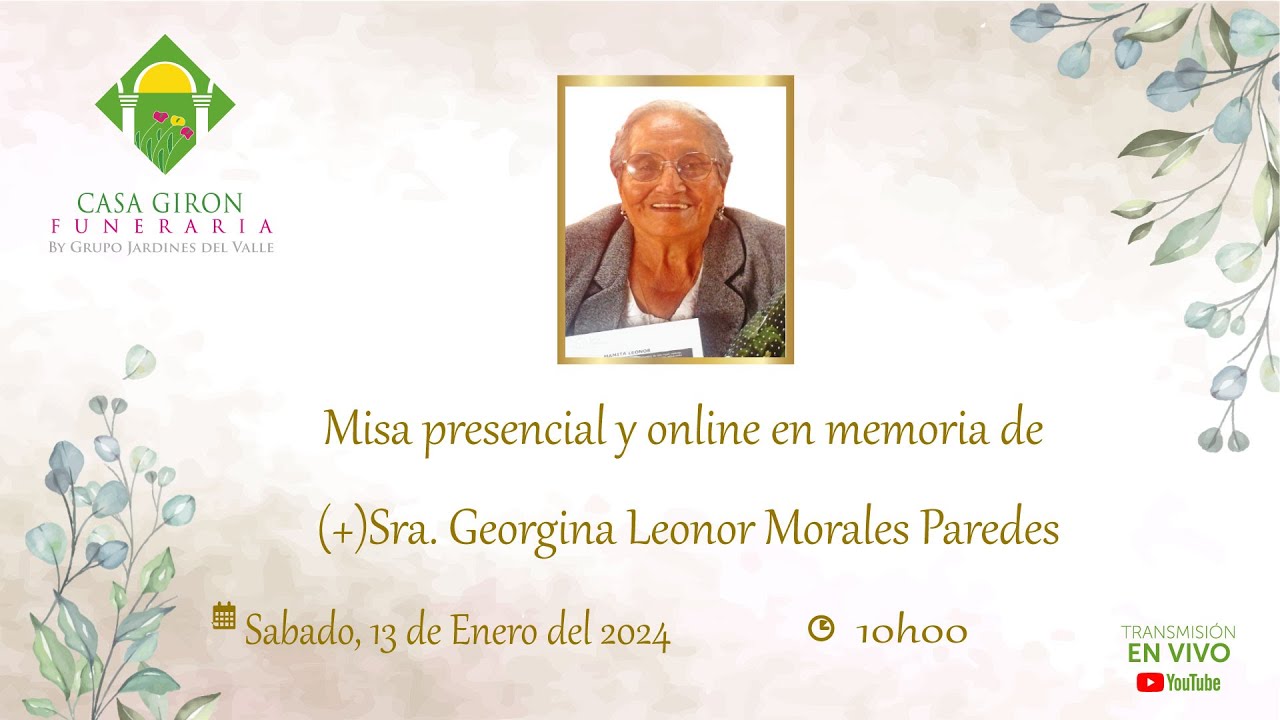 Misa presencial y online en memoria de Sra. Georgina Leonor Morales Paredes