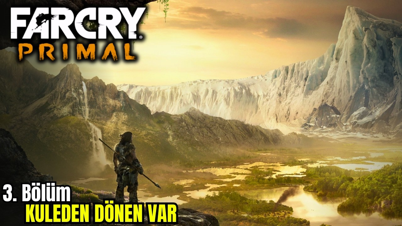 KULEDEN DÖNEN VAR | TAŞ DEVRİ | FAR CRY PRIMAL #3