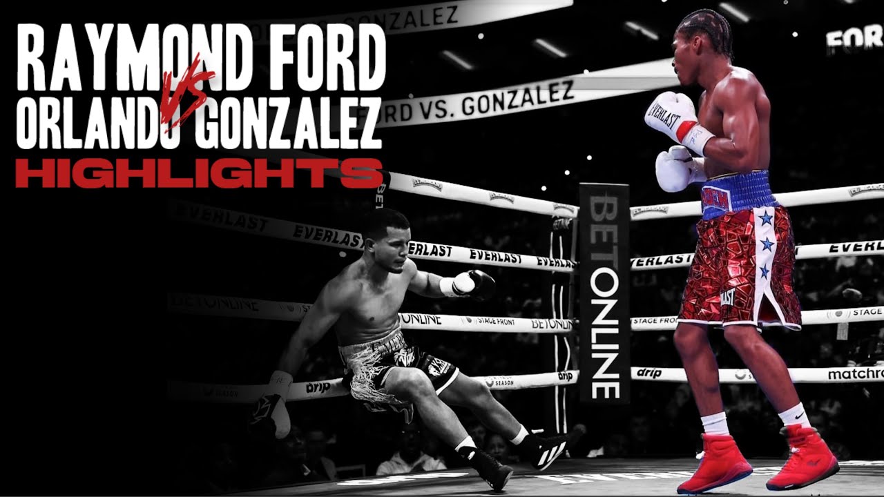 Raymond Ford vs Orlando Gonzalez | HIGHLIGHTS