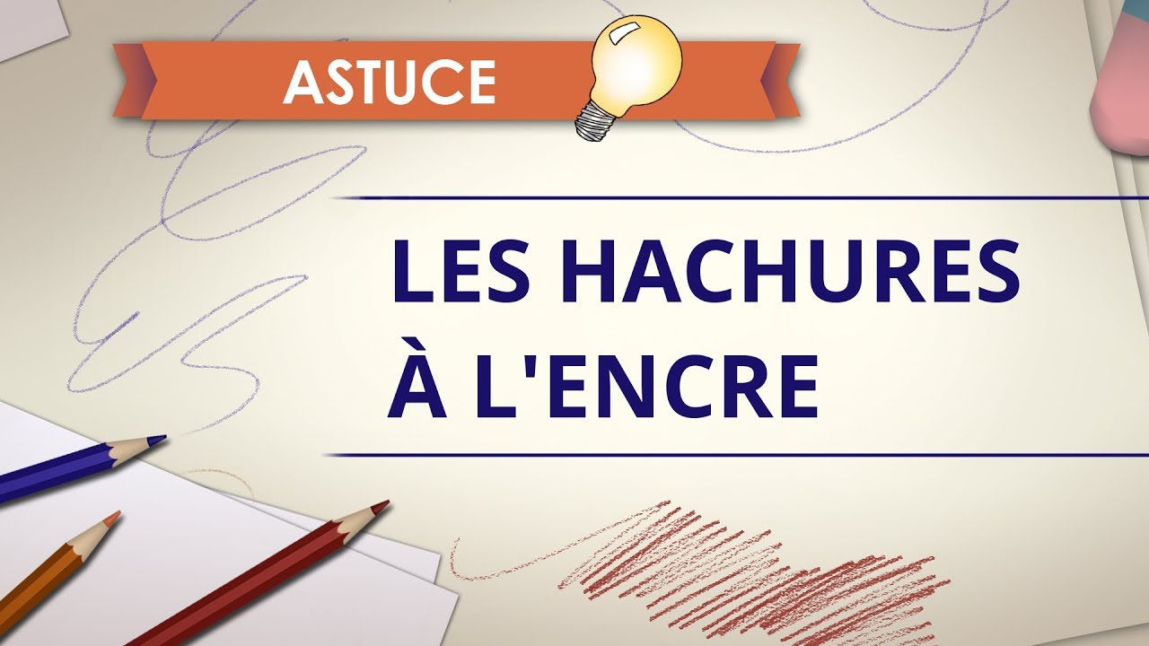 Les hachures à l'encre - Astuce Dessin