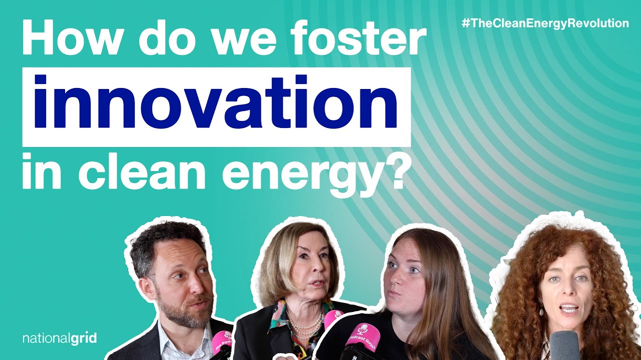 Innovating for a Clean Energy Transition: Part 1 | The Clean Energy Revolution Podcast S3: E6