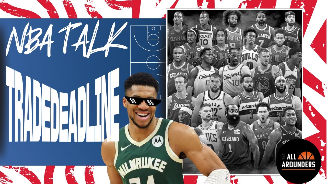 TArounders NBA Show | ΤΙ ΕΓΙΝΕ ΣΤΗΝ TRADE DEALINE ΤΟΥ NBA