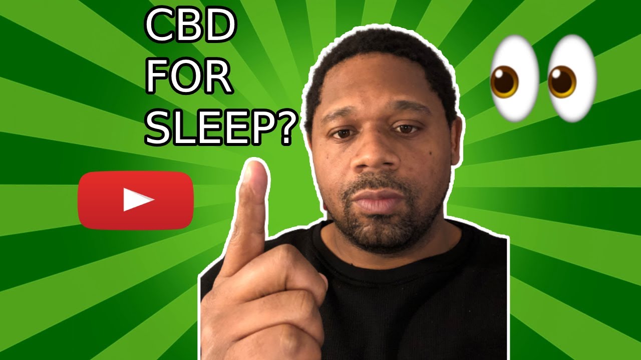 CBD Oil For Sleep What Is The Best CBD For Sleep