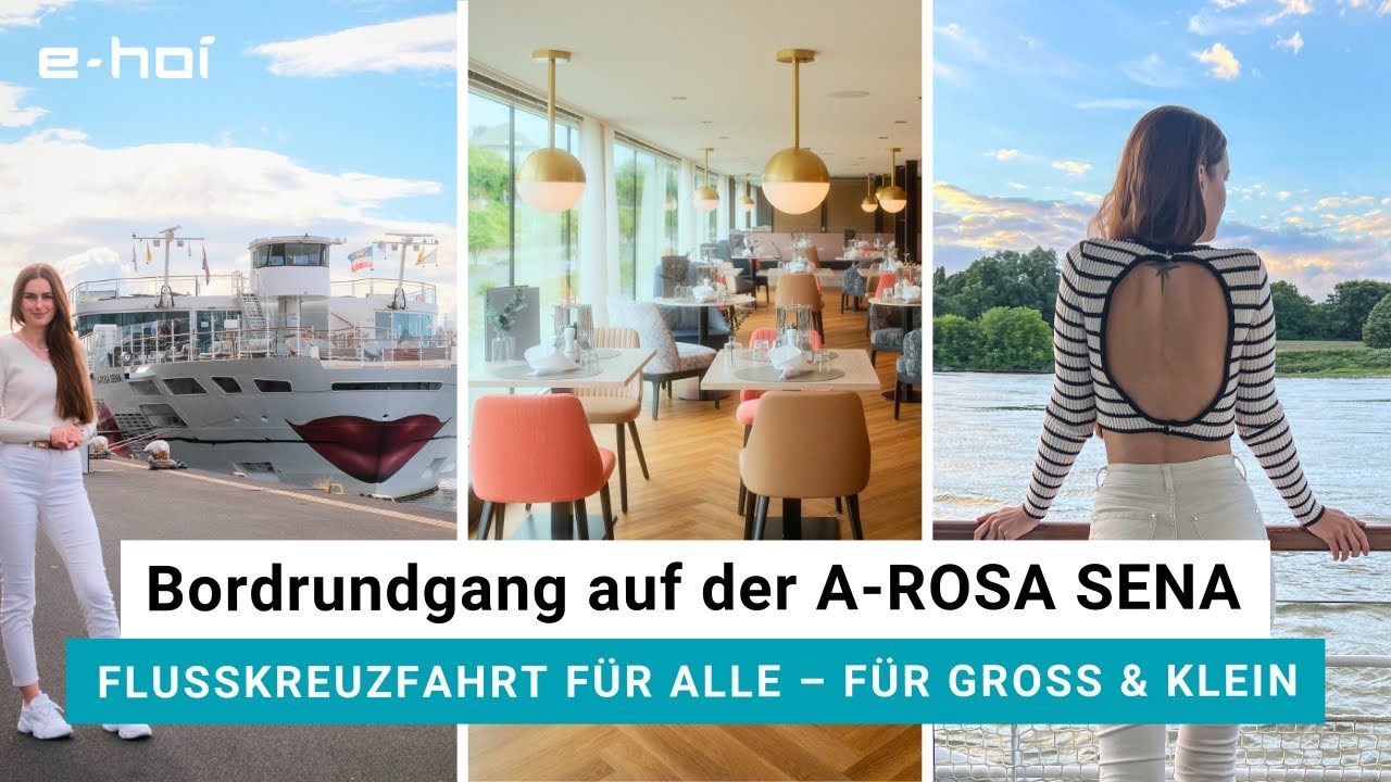Bordrundgang auf der A-ROSA SENA – Flusskreuzfahrt Next Level für alle
