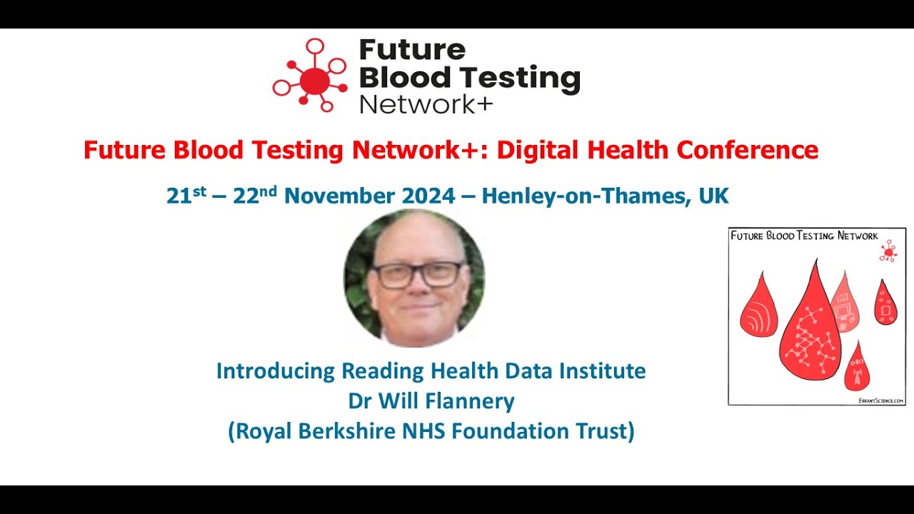 Introducing Reading Health Data Institute - Dr Will Flannery (Royal Berkshire NHS Foundation Trust)