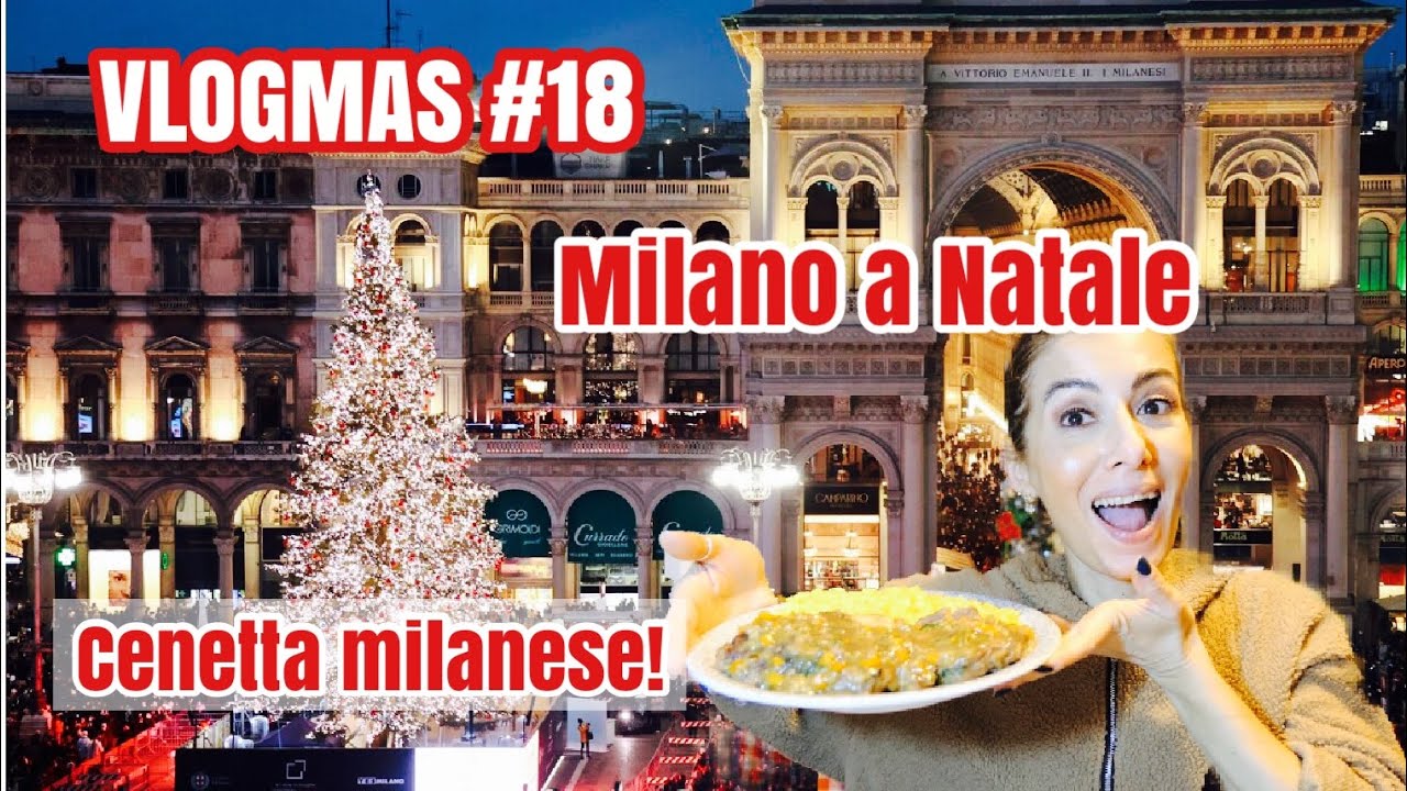 VLOGMAS 18:  MILANO A NATALE E' MERAVIGLIOSA!!!!!