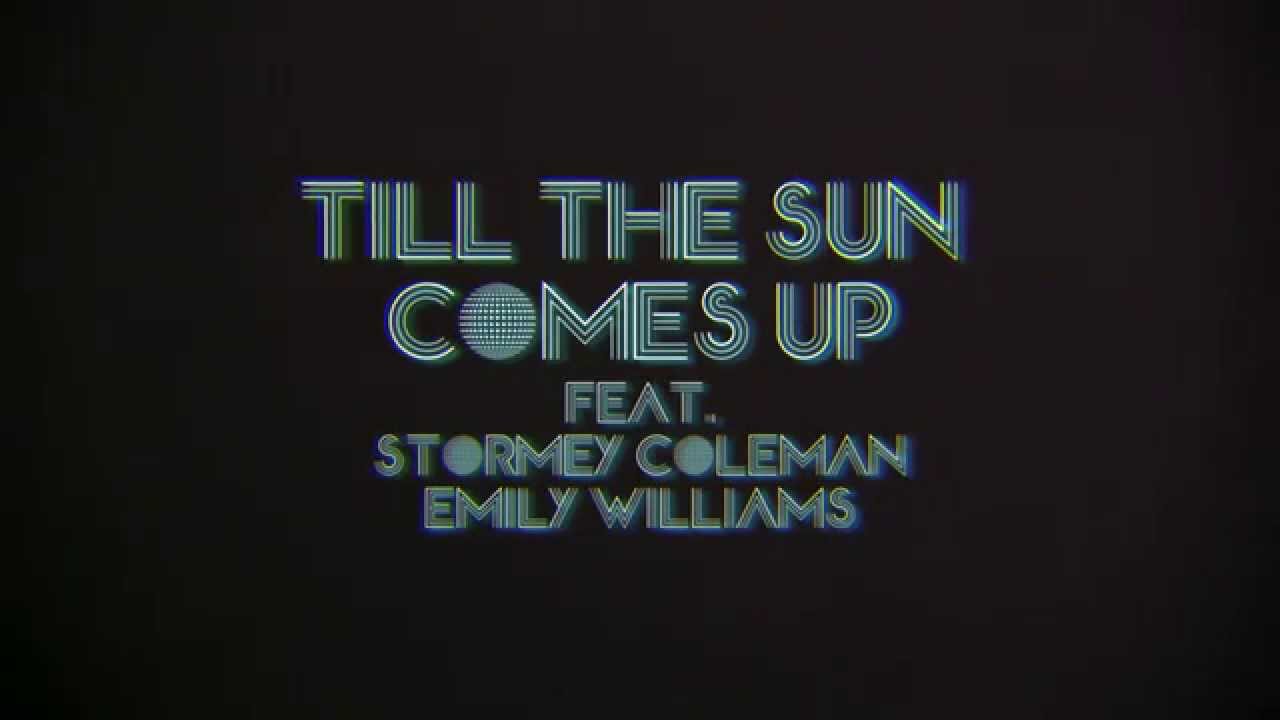 Till The Sun Comes Up - Feat. Stormey Coleman & Emily Williams (Prod. Sutardy Brothers)