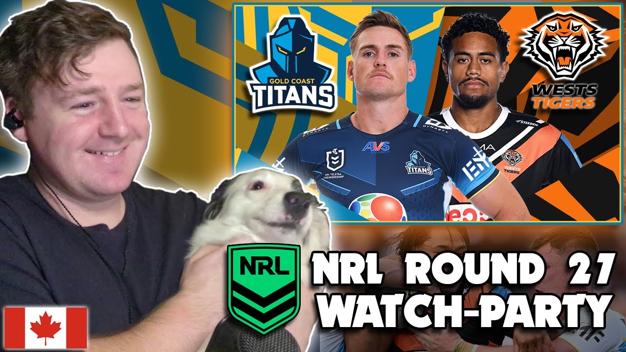TITANS vs TIGERS -- NRL 2025 ROUND 27 WATCH PARTY -- WATCH PARTY -- TUNE IN!