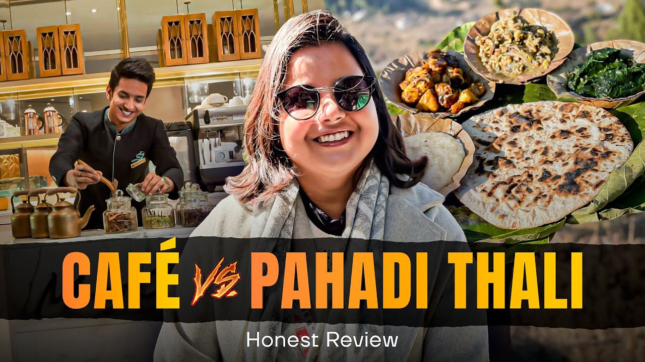 Cafe Food vs Garhwali Thali | Mussoorie Honest Food Review