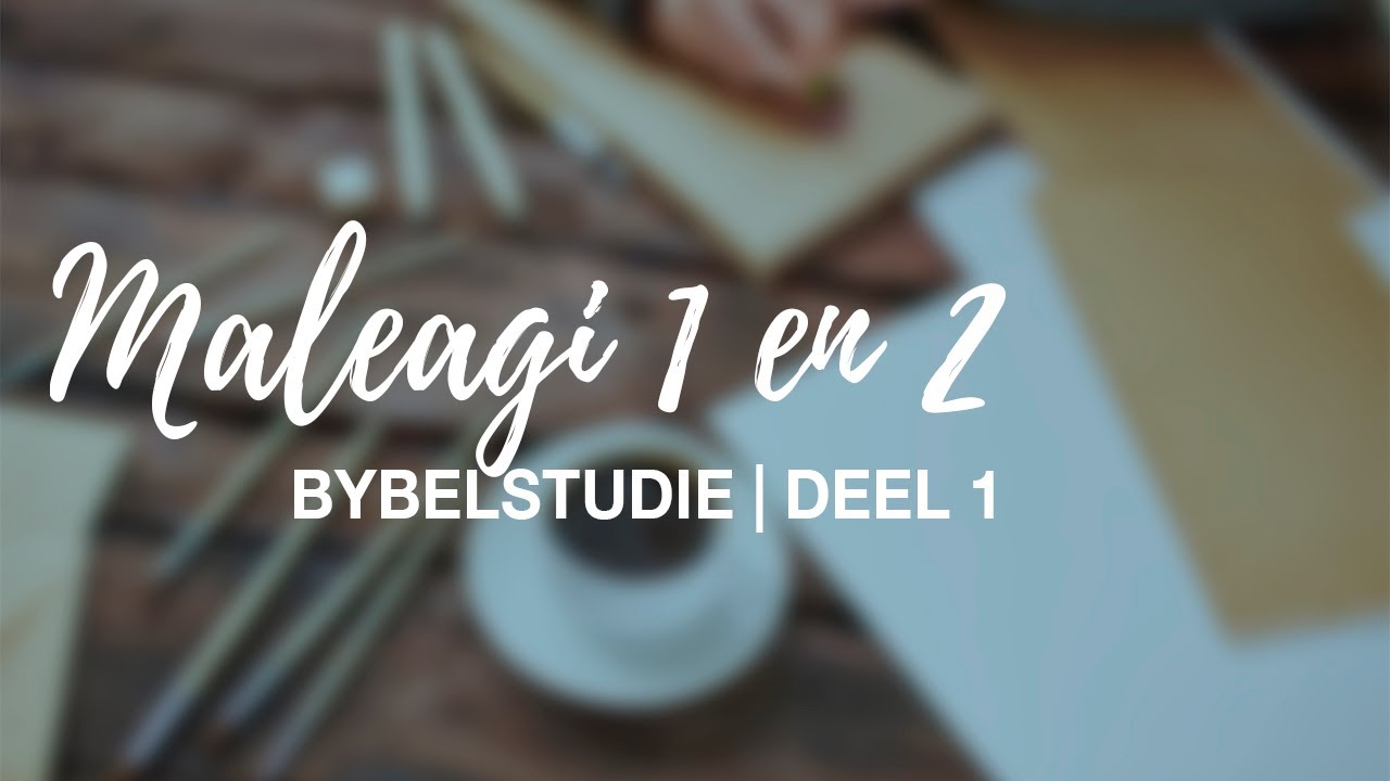 KSM Bybelstudie I 1 Des. I Maleagi 1&2 I Deel 1