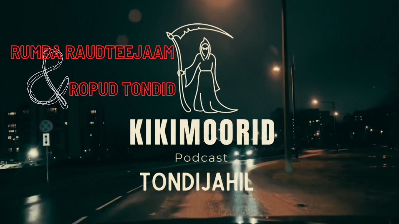 KIKIMOORID TONDIJAHIL: Rumba raudteejaam ja ropud tondid
