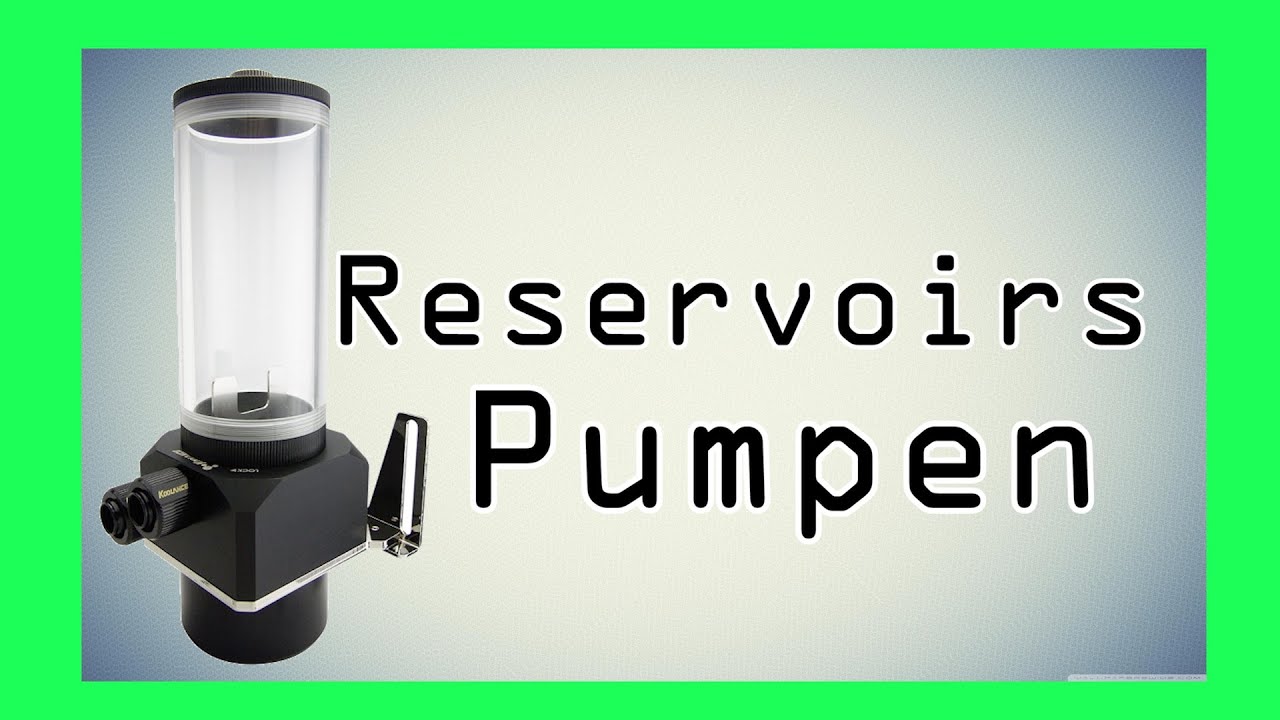 Ultimativer Wakü Guide Pumpen und Reservoirs