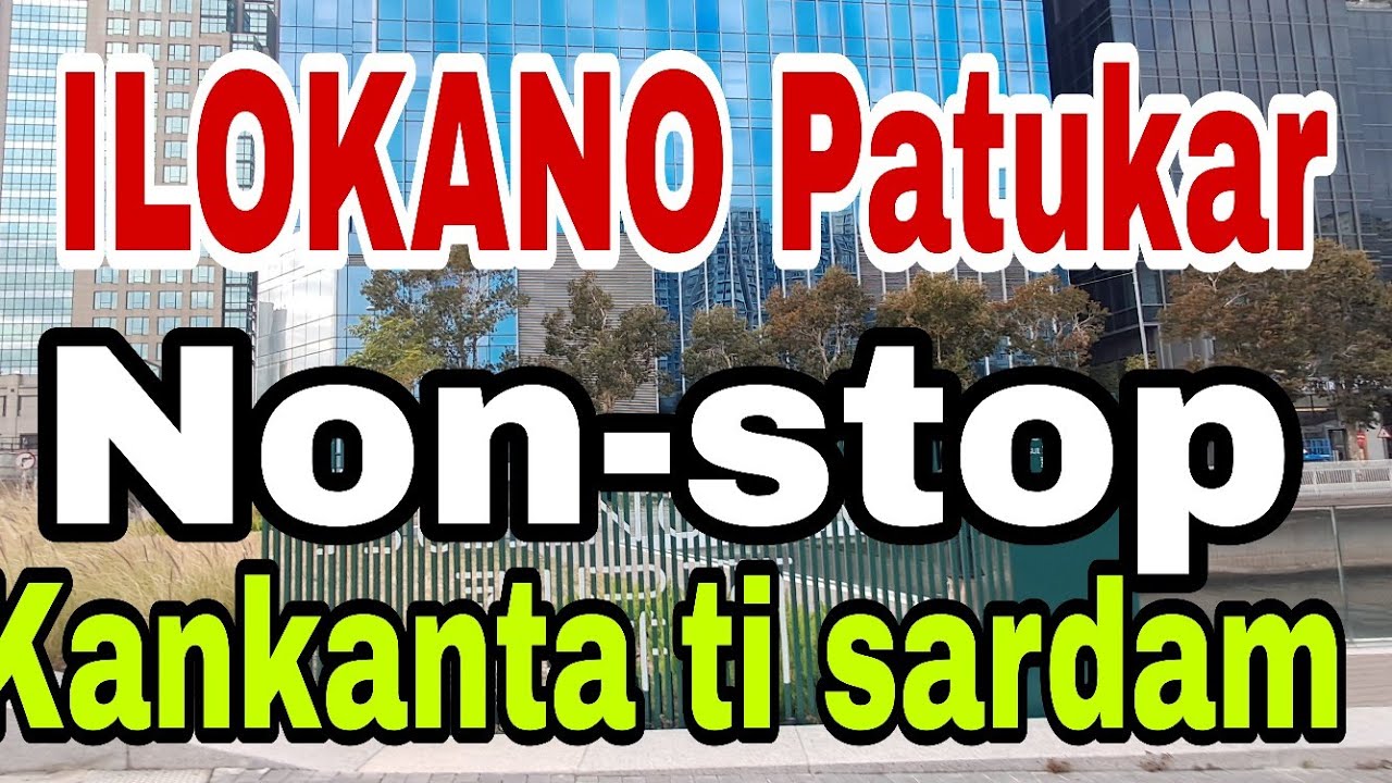 ILOKANO PATUKAR / NON-STOP BALSE /Evangeline mix channel 