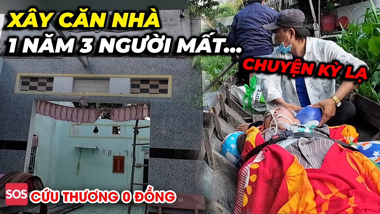 Chuyện kỳ lạ…xây căn nhà 1 năm 3 người mất, cố gắng đưa chú về tới nhà
