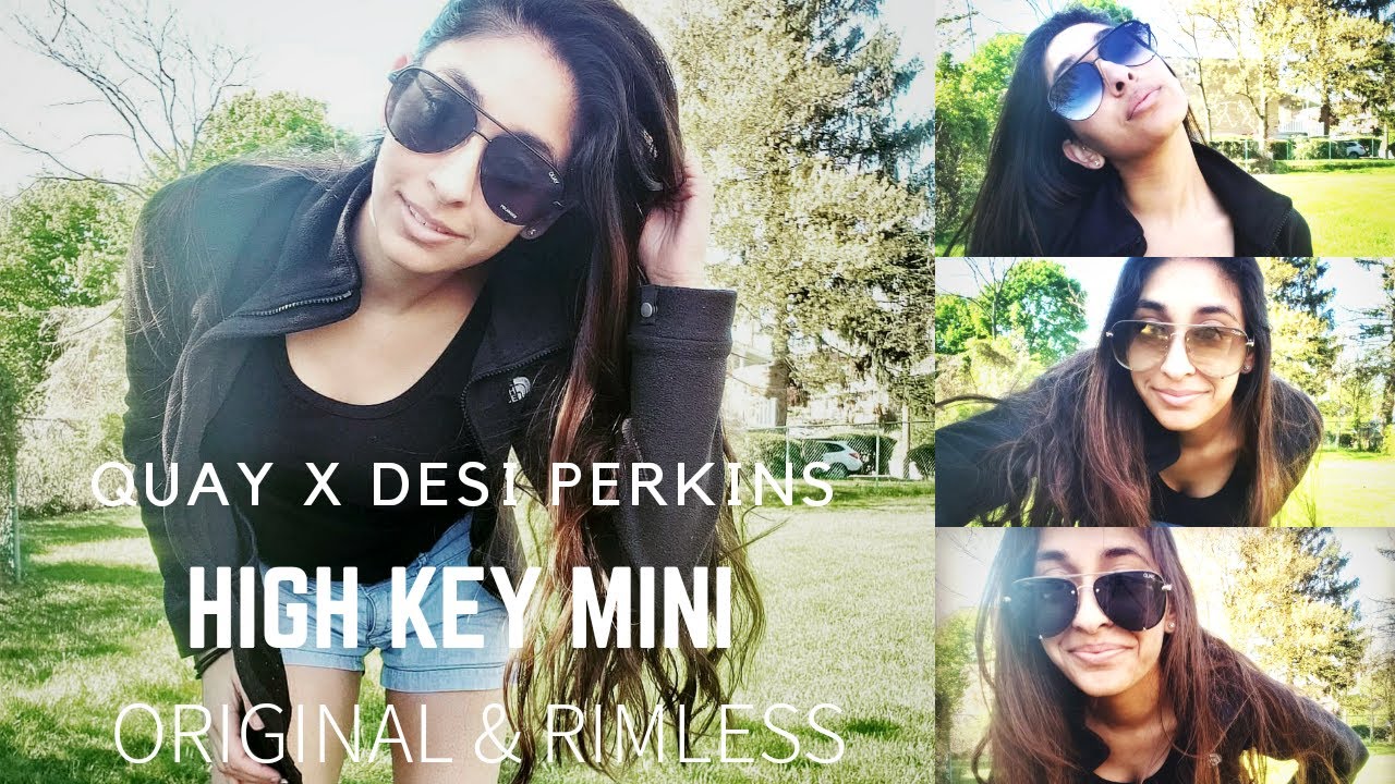 QUAY AUSTRALIA | HIGH KEY MINI & HIGH KEY RIMLESS MINI | TRY-ON + REVIEW | DESI PERKINS COLLAB
