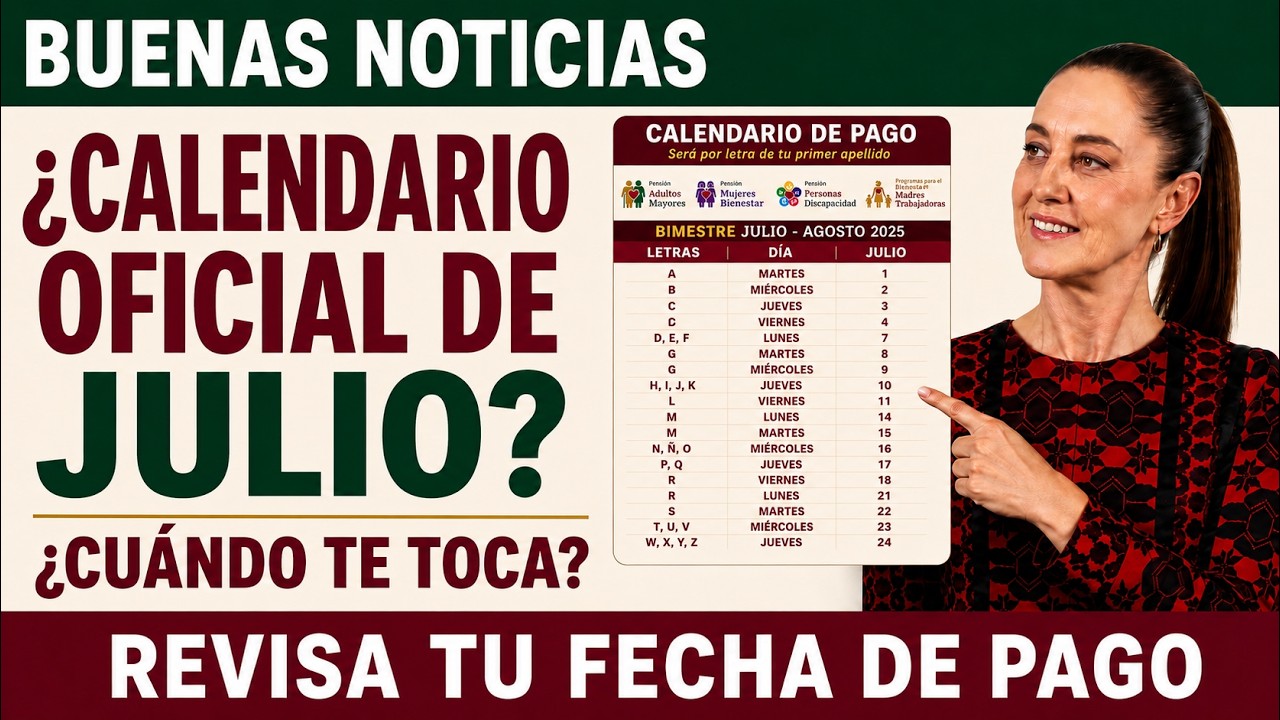 💰 JULIO Ya Tiene FECHA de PAGO: &iquest;Cu&aacute;ndo Cobras tu Pensi&oacute;n? 📅
