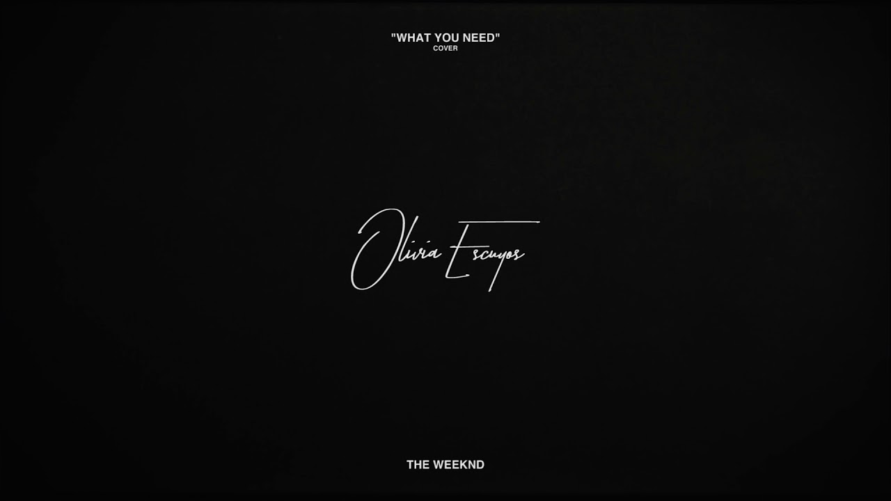 The Weeknd - What You Need | Olivia Escuyos Cover
