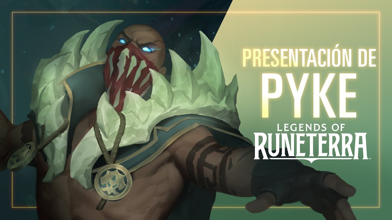 Presentaci&oacute;n de Pyke | Nuevo campe&oacute;n - Legends of Runeterra