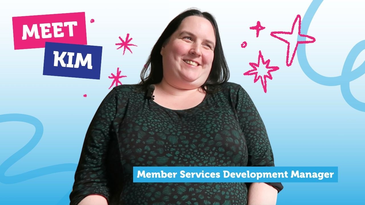 Meet Kim - Member Services Development Manager