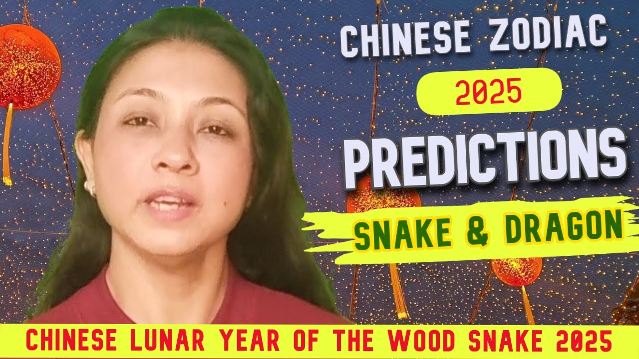 SNAKE & DRAGON 2025 Predictions | Chinese Zodiac Sign