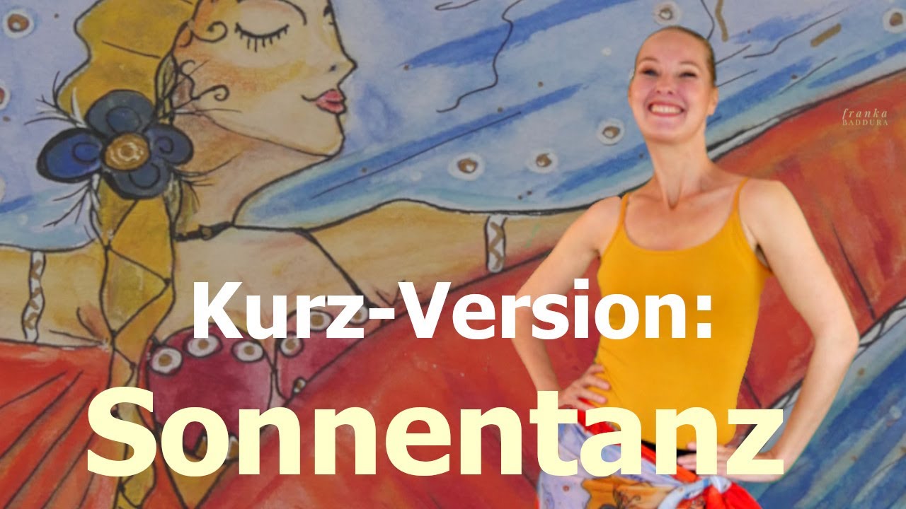 Kurzversion: Der Sonnentanz