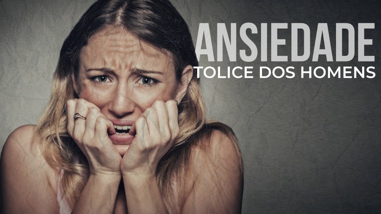 ANSIEDADE, TOLICE DOS HOMENS - #DIEGOMENIN | SERMÃO