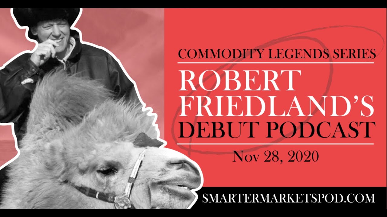 Commodities Legends Ep. 1 | Robert Friedland: Grading, Trading, & Responsibly Producing Commodities