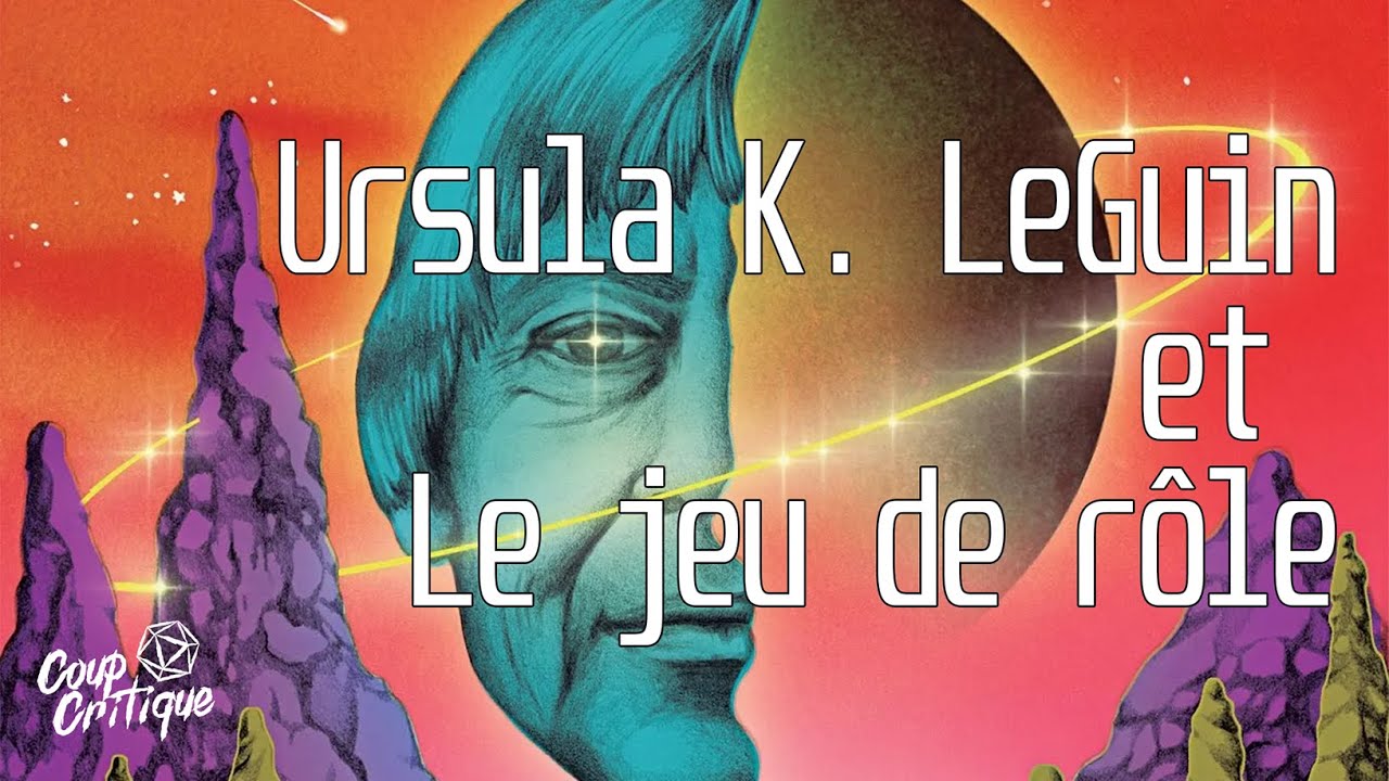 Ursula LeGuin, influence dans nos parties de jeux de rôle