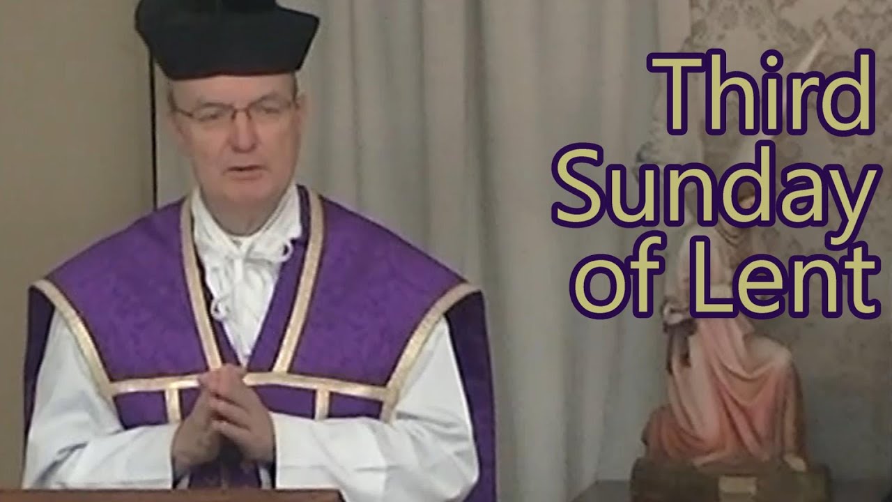 2023.03.12 Third Sunday of Lent 🙏 Sermon 🔔 Traditional Catholic 🔔